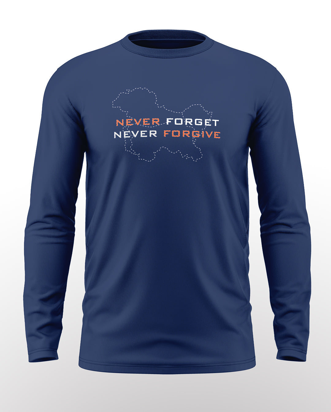 Never Forget Never Forgive Cotton Full Sleeve T-shirt