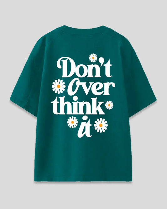 Don't Overthink It Oversized T-Shirt