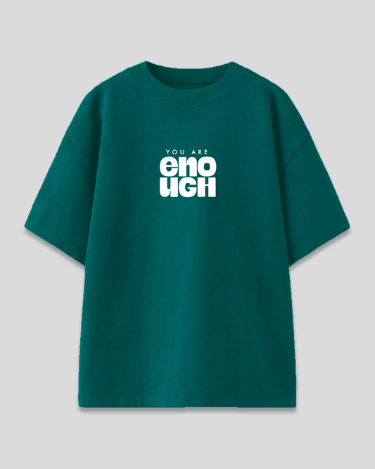 You Are Enough Oversized T-Shirt