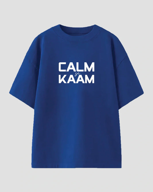Calm Se Kaam Oversized T-Shirt