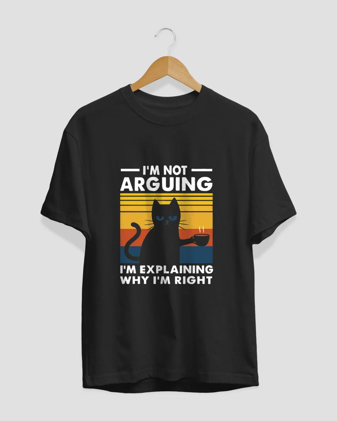 Not Arguing T-Shirt